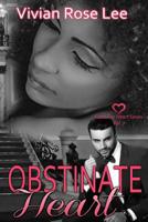 Obstinate Heart (Heart Series) 1982031271 Book Cover