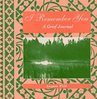 I Remember You: A Grief Journal 0062510916 Book Cover