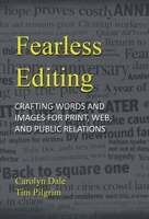 Fearless Editing: Crafting Words and Images for Print, Web, and Public Relations 0205393543 Book Cover