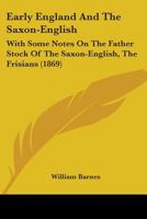 Early England and the Saxon-English 1015933858 Book Cover