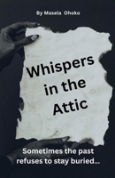 Whispers in the Attic B0FK25W4WR Book Cover