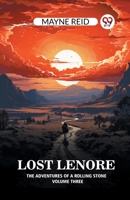 Lost Lenore The Adventures of a Rolling Stone Volume Three 936305957X Book Cover