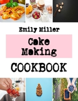 Cake Making: The Royal Recipes For A Royal Cake B0BJYJQ8JL Book Cover