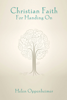 Christian Faith for Handing on 1625642342 Book Cover