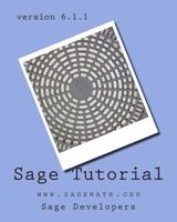 Sage Tutorial: www.sagemath.org 1438214197 Book Cover