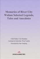 Memories of River City Wuhan Selected Legends, Tales and Anecdotes 1965890458 Book Cover