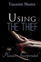 Using the Thief 150234629X Book Cover