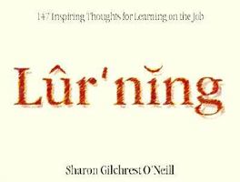 Lur'ning: 147 Inspiring Thoughts for Learning on the Job 0898155363 Book Cover