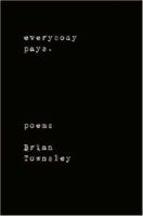 Everybody Pays. 1411629086 Book Cover