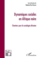 Dynamiques sociales en Afrique noire: Chantiers pour la sociologie africaine (French Edition) 2343097380 Book Cover