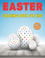 Easter Coloring Book for Kids Ages 4-8: Happy Easter Book for Toddlers Fun Easter Children's Coloring Book for Kids Ages 1-3, 4-8 B09TGM88Q5 Book Cover