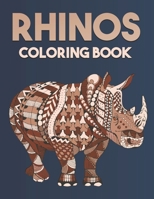 Rhinos Coloring Book: Beautiful Rhinos Designs for Stress Relief and Relaxation B084DM8CHD Book Cover