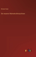 Die neueren Wärmekraftmaschinen 3368227386 Book Cover