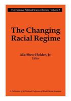 The Changing Racial Regime (National Political Science Review) 1560008148 Book Cover