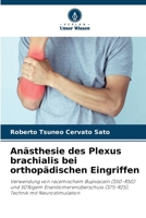 Anästhesie des Plexus brachialis bei orthopädischen Eingriffen (German Edition) 620817614X Book Cover