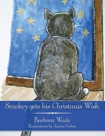 Smokey Gets His Christmas Wish 1452001642 Book Cover