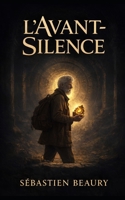 L'AVANT SILENCE (French Edition) B0GZZ6KH72 Book Cover