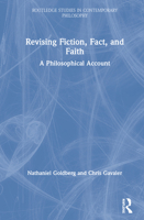 Revising Fiction, Fact, and Faith: A Philosophical Account 0367508753 Book Cover