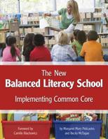 The New Balanced Literacy School: Implementing Common Core 1625216297 Book Cover