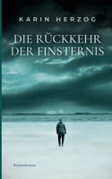 Die Rückkehr der Finsternis: Der vierte Nordfall für Steffen Felder (German Edition) 3758313031 Book Cover