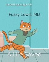Fuzzy Lewis, MD: A Life Saved B08NLJ5N6Z Book Cover