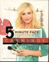 The 5-Minute Face: The Quick & Easy Makeup Guide for Every Woman 0061238260 Book Cover