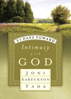 31 Days Toward Intimacy with God (31 Days Series) 1601428278 Book Cover