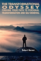 The Transformational Odyssey: Finding Your Path to Personal Transformation and Self-Renewal 1681239825 Book Cover