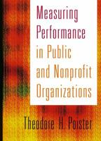 Measuring Performance in Public and Nonprofit Organizations (The Jossey-Bass Nonprofit and Public Management Series) 078794999X Book Cover