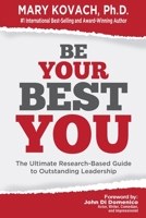 Be Your Best You: The Ultimate Research-Based Guide to Outstanding Leadership 173736025X Book Cover