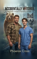Accidentally Matched: MM Shifter Slow Burn Romantic Comedy B0GJ5KLGJD Book Cover