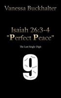 Isaiah 26: 3-4 Perfect Peace: The Last Single-Digit 1468539604 Book Cover