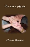 To Love Again 0989822206 Book Cover