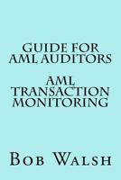 Guide for AML Auditors - AML Transaction Monitoring 1533469482 Book Cover