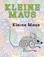 Kleine Maus - Malbuch (German Edition) B087SG9MM9 Book Cover