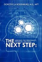 The Next Step: Merging the Personality, Intuition, and Soul 0979268826 Book Cover