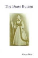 The Brass Button 0557012104 Book Cover