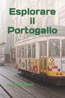 Esplorare il Portogallo: Guida Turistica alla Scoperta di Luoghi Incantevoli e Tradizioni Autentiche (Orizzonti Viaggianti: Guide Turistiche per Esplorare l'Europa e il Mondo) (Italian Edition) B0CTBRKBY1 Book Cover