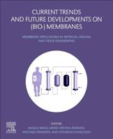 Current Trends and Future Developments on (Bio-) Membranes: Membrane Applications in Artificial Organs and Tissue Engineering 0128142251 Book Cover