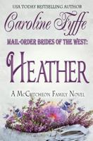 Mail-Order Brides of the West: Heather 0989702537 Book Cover