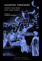 Darkness Over the Dales: Shivery Tales of the Yorkshire Weird 0712369457 Book Cover