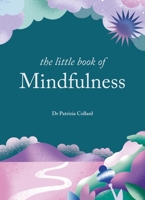 The Little Book of Mindfulness 1856755401 Book Cover