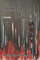 For the Days We Spend in Hell B0CLY3K46M Book Cover