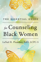 The Essential Guide for Counseling Black Women 132405347X Book Cover