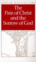 The Pain of Christ and the Sorrow of God 1014566886 Book Cover