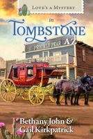 Love's a Mystery in Tombstone, AZ 1961441470 Book Cover