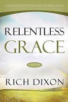 Relentless Grace: A Memoir 1579219586 Book Cover