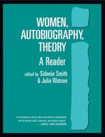 Women, Autobiography, Theory: A Reader (Wisconsin Studies in Autobiography) 0299158446 Book Cover