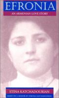 Efronia: An Armenian Love Story (Women's Life Writings from Around the World) 1555531806 Book Cover
