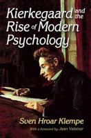 Kierkegaard and the Rise of Modern Psychology 1138511412 Book Cover